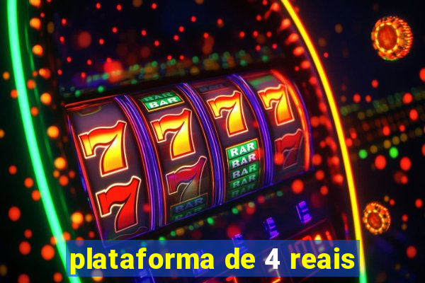 plataforma de 4 reais